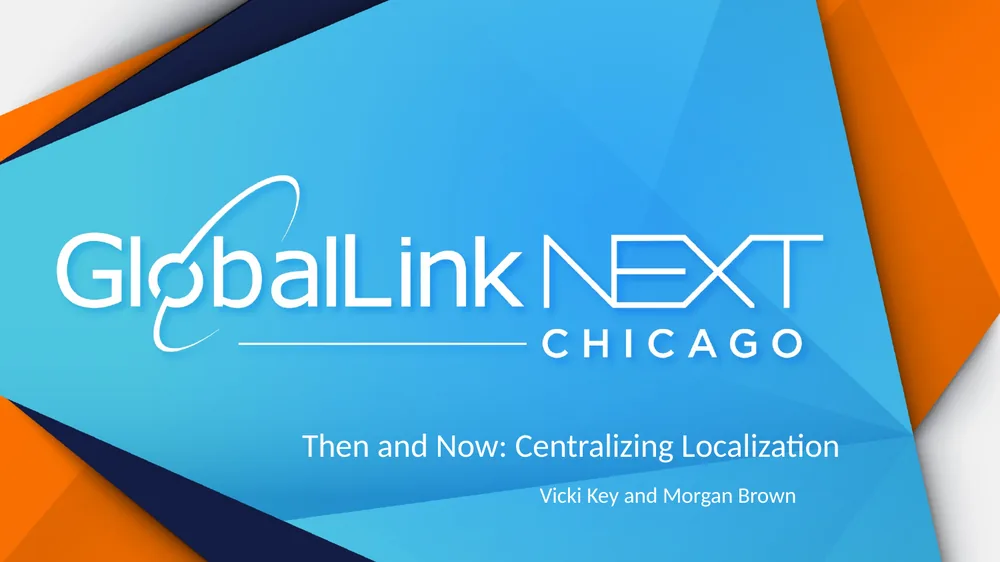 Centralizing Localization (GlobalLink NEXT 2017) title slide